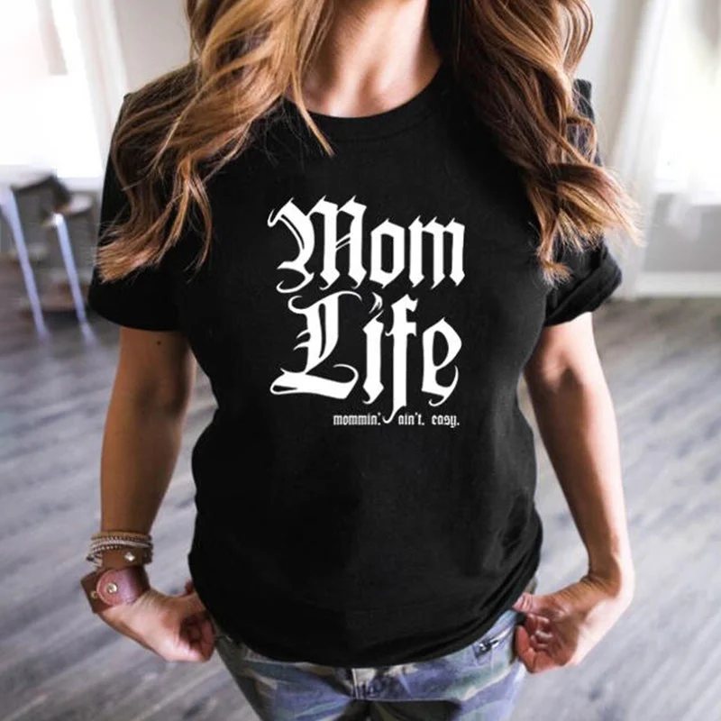 Comfortable And Cold-proof New Femme Fashionable Tops Mom Life O-Neck Tee Women Graphic Tees T-Shirt