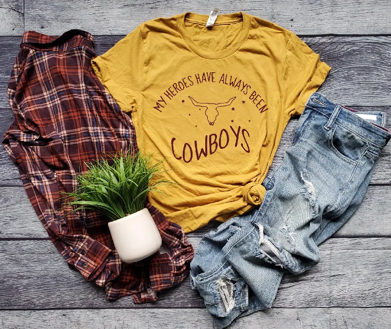 Comfortable And Casual "My Heroes Have Always Been Cowboys" Tee