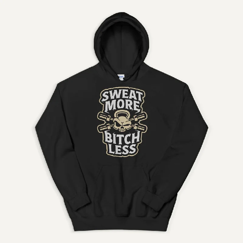 Carefree Style Sweat More Bitch Less Pullover Hoodie