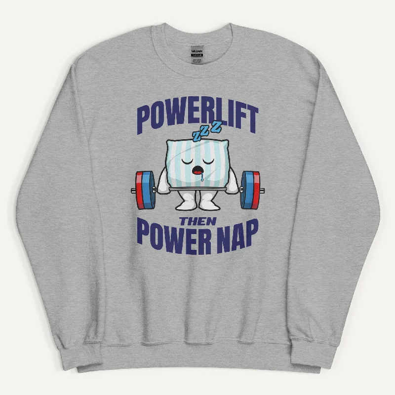 Short Design Powerlift Then Power Nap Sweatshirt