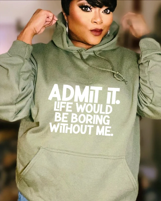 Casual And Comfortable Admit It Long Sleeves Hoodie