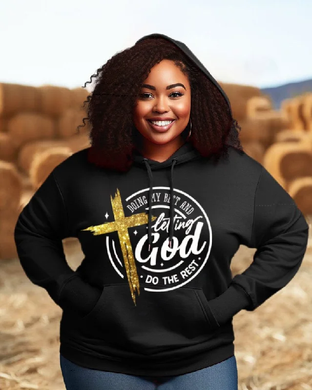 Stretch Design Doing My Best and Letting God Do The Rest Long Sleeve Hoodie